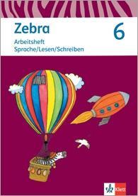 Zebra 6. Arbeitsheft Sprache/Lesen/Schreiben 