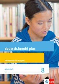 deutsch.kombi plus 8. 8. Schuljahr. Arbeitsheft 