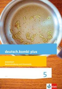 deutsch.kombi plus 5. 5. Schuljahr. Arbeitsheft Rechtschreibung/Grammatik 