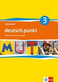 deutsch.punkt 3. Arbeitsheft 