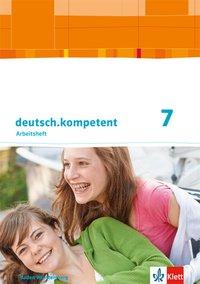 deutsch.kompetent 7. Arbeitsheft mit Lösungen 