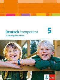 deutsch.kompetent 5. Schulaufgabentrainer 