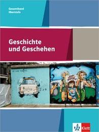 Geschichte und Geschehen Oberstufe. Gesamtband. 11.-13. Schülerbuch 
