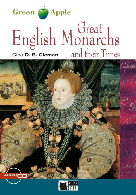 Great English Monarchs and their Times. Niveau A2/B1 