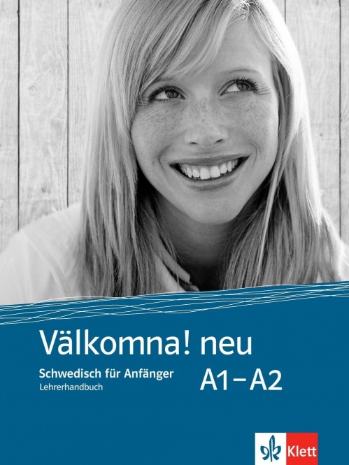 Välkomna! Neu A1-A2, Lehrerhandbuch 