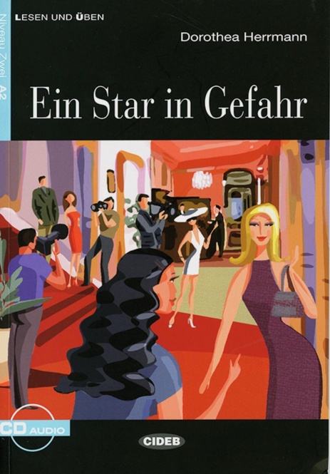 Ein Star in Gefahr (Niveau A2). + Audio-CD 
