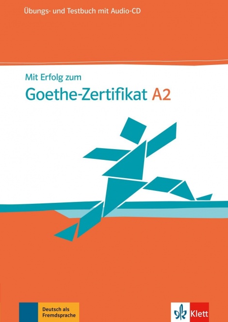 Mit Erfolg zum Goethe-Zertifikat A2. Übungs- und Testbuch mit Audio-CD 