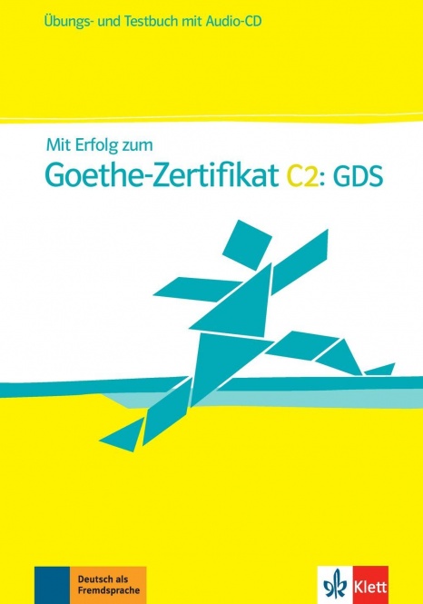 Mit Erfolg zum Goethe-Zertifikat C2. GDS. Übungs- und Testbuch + Audio-CD 