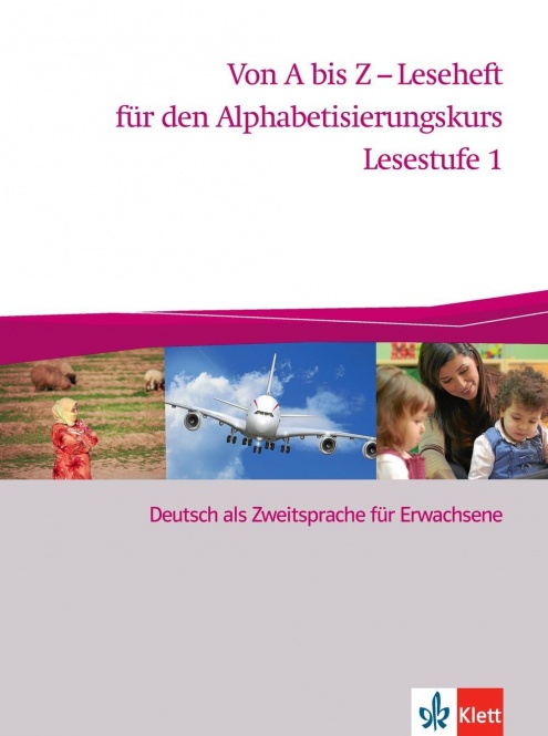 Von A bis Z - Alphabetisierungskurs. Lesestufe 1 