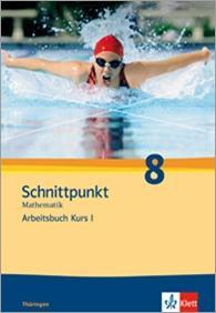 Schnittpunkt 8. Schuljahr. Arbeitsheft+Lösungen. Kurs I 