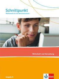 Schnittpunkt Berufsfachschule. Wirtschaft und Verwaltung. Schülerbuch 