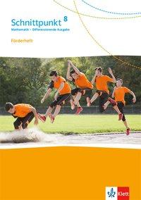 Schnittpunkt 8. Schuljahr. Förderheft 