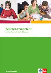 deutsch.kompetent für berufliche Schulen. Arbeitsheft 