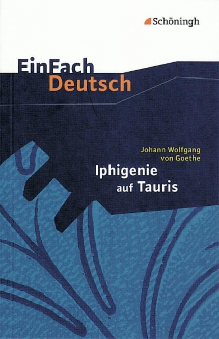 EinFach Deutsch - Textausgaben. Iphigenie auf Tauris 