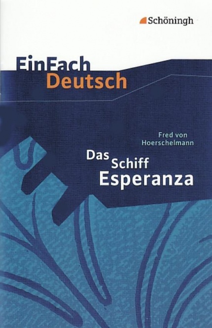 EinFach Deutsch - Textausgaben. Das Schiff Esperanza 