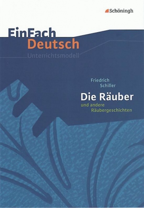 EinFach Deutsch - Unterrichtsmodelle. Die Räuber und andere Räubergeschichten 