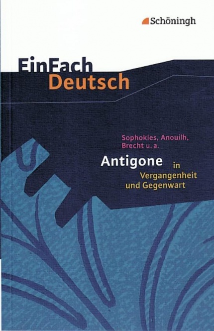 EinFach Deutsch - Textausgaben. Antigone 