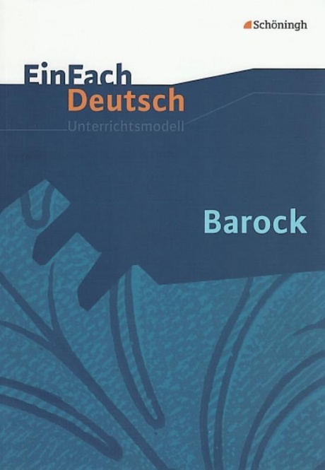 EinFach Deutsch - Unterrichtsmodelle. Barock 