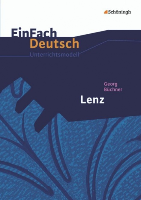 EinFach Deutsch - Unterrichtsmodelle. Lenz. Der Hessische Landbote 