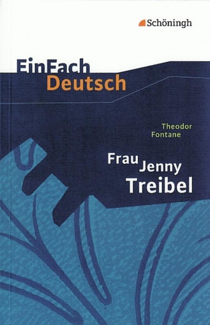EinFach Deutsch - Textausgaben. Frau Jenny Treibel 