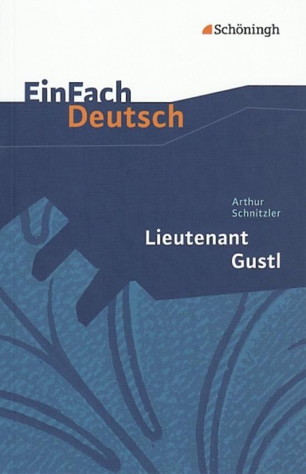EinFach Deutsch - Textausgaben. Lieutenant Gustl, Schnitzler 