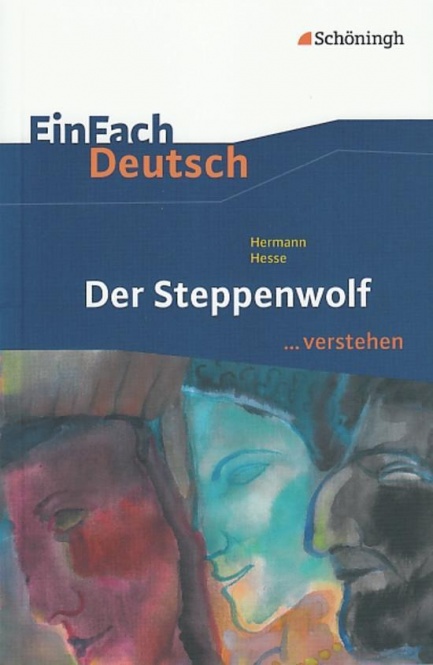 EinFach Deutsch... verstehen. Der Steppenwolf 