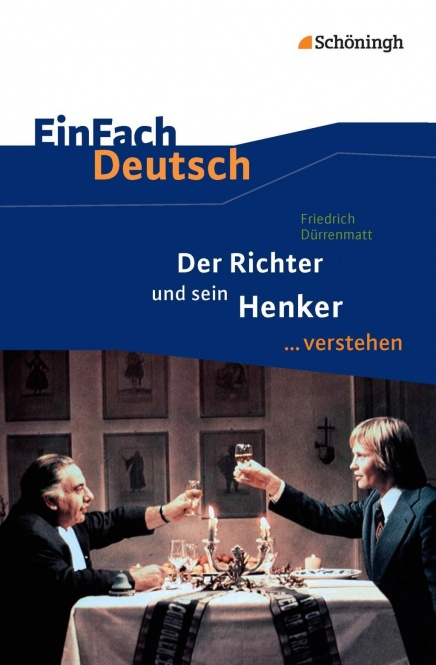 EinFach Deutsch... verstehen. Der Richter und sein Henker, Dürrenmatt 