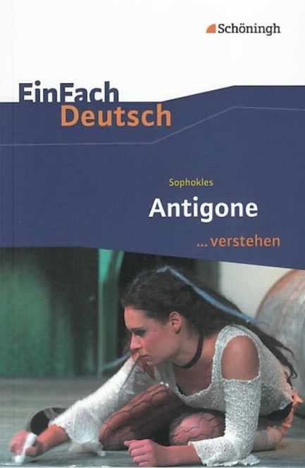 EinFach Deutsch... verstehen. Antigone 