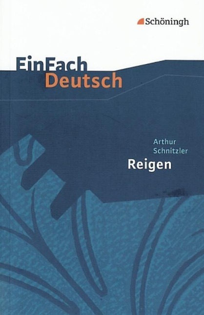 EinFach Deutsch - Textausgaben. Reigen 