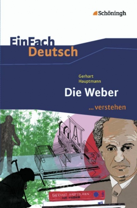 EinFach Deutsch... verstehen. Die Weber 