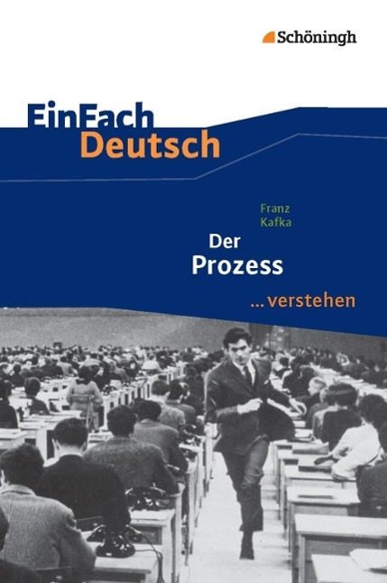 EinFach Deutsch... verstehen. Der Prozess, Kafka 