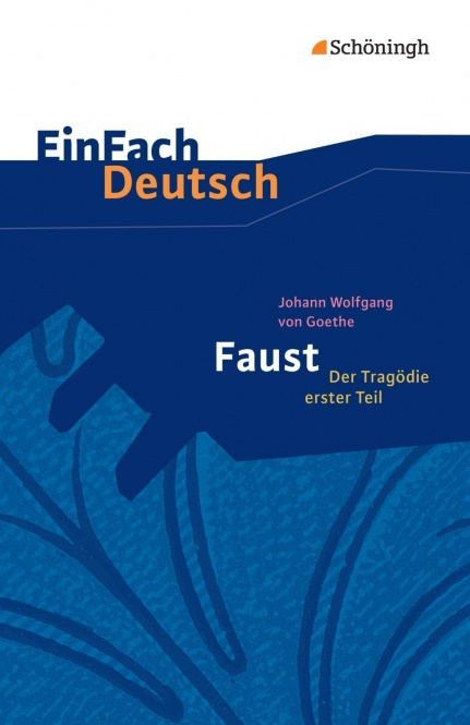 EinFach Deutsch - Textausgaben. Faust I, Goethe 