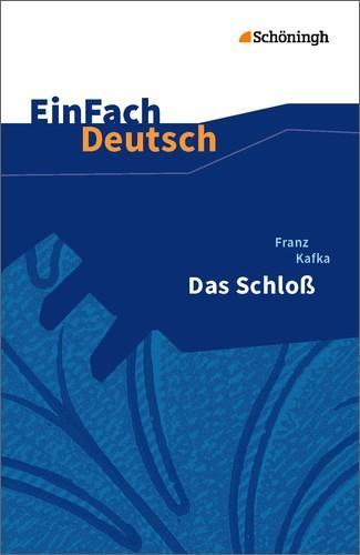 EinFach Deutsch - Textausgaben. Das Schloß, Kafka 