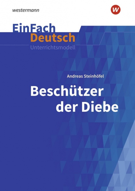EinFach Deutsch - Unterrichtsmodelle. Beschützer d. Die, Steinhöfel 