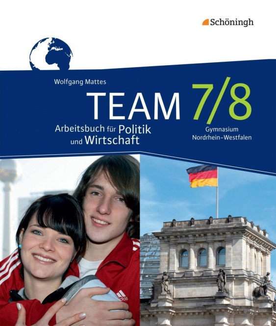 TEAM 7/8. Arbeitsbuch für Politik und Wirtschaft 