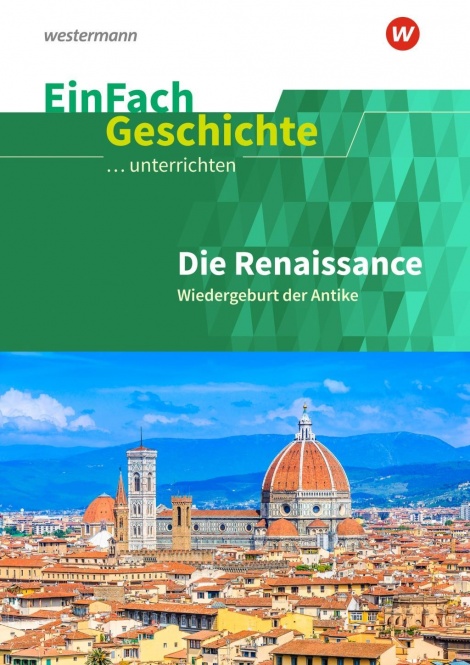 EinFach Geschichte ... unterrichten. Renaissance 