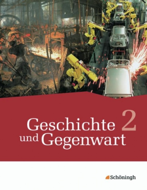 Geschichte und Gegenwart 2. Geschichtswerk für das mittlere Schulwesen 
