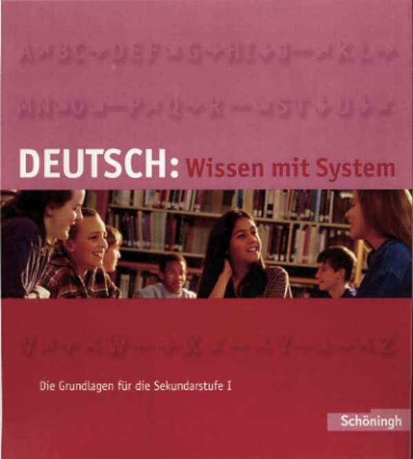 Deutsch: Wissen mit System. Die Grundlagen für die Sekundarstufe I 