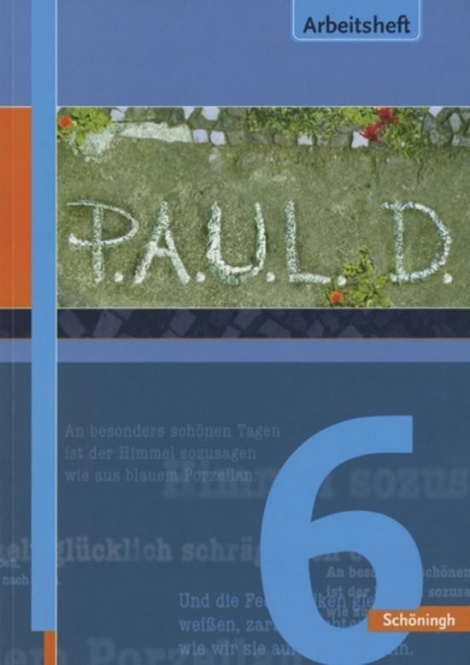 P.A.U.L. D. 6. Arbeitsheft. Persönliches Arbeits- und Lesebuch Deutsch 