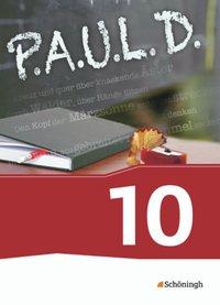 P.A.U.L. D. 10. Schülerbuch. Persönliches Arbeits- und Lesebuch Deutsch 