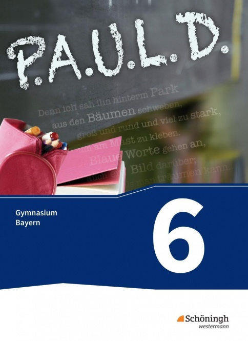 P.A.U.L. D. 6. Schülerband. Gymnasium. Bayern 