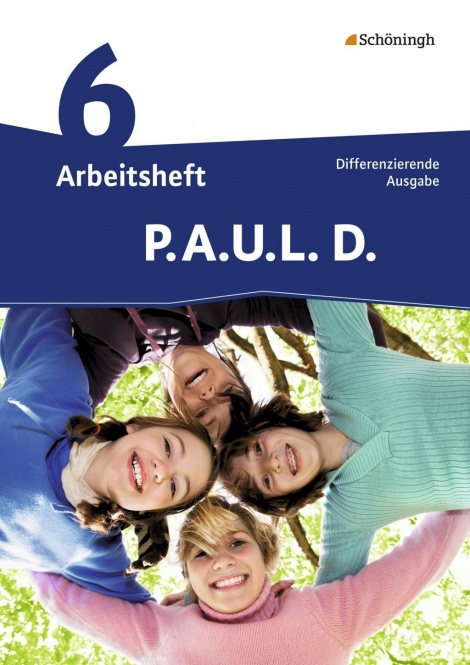 P.A.U.L. D. 6. Arbeitsheft. Persönliches Arbeits- und Lesebuch Deutsch 