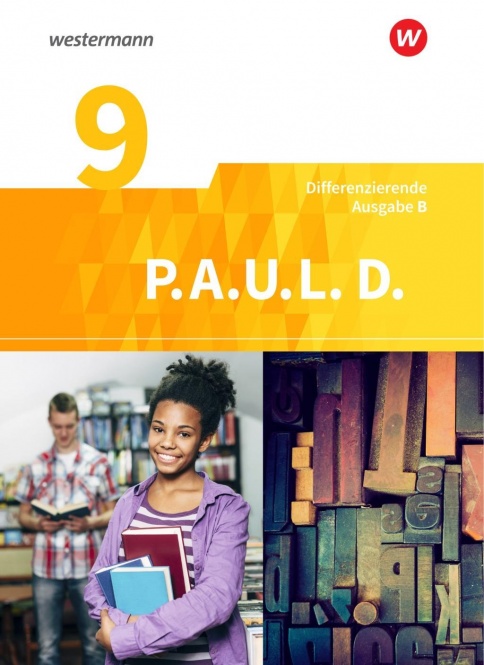 P.A.U.L. D. 9. Schülerbuch. Differenziernde Ausgabe. Baden-Württemberg 