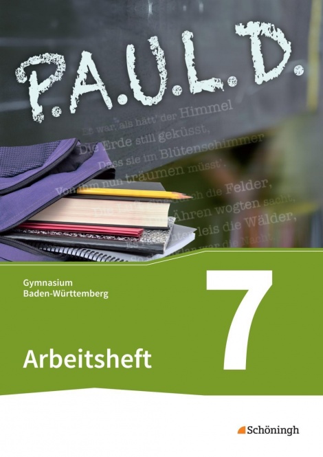 P.A.U.L. D. 7. Arbeitsheft. Gymnasium. Baden-Württemberg 