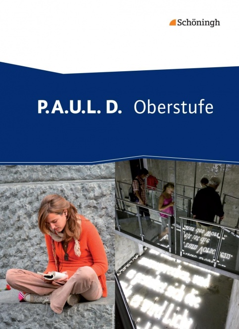 P.A.U.L. D. 11.-13. Schülerband. Persönliches Arbeits- und Lesebuch Deutsch 
