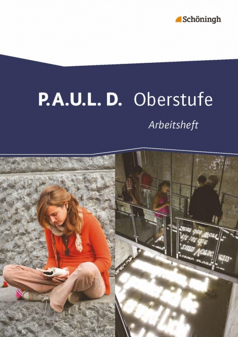 P.A.U.L. D. 11.-13. Arbeitsheft. Persönliches Arbeits- und Lesebuch Deutsch 