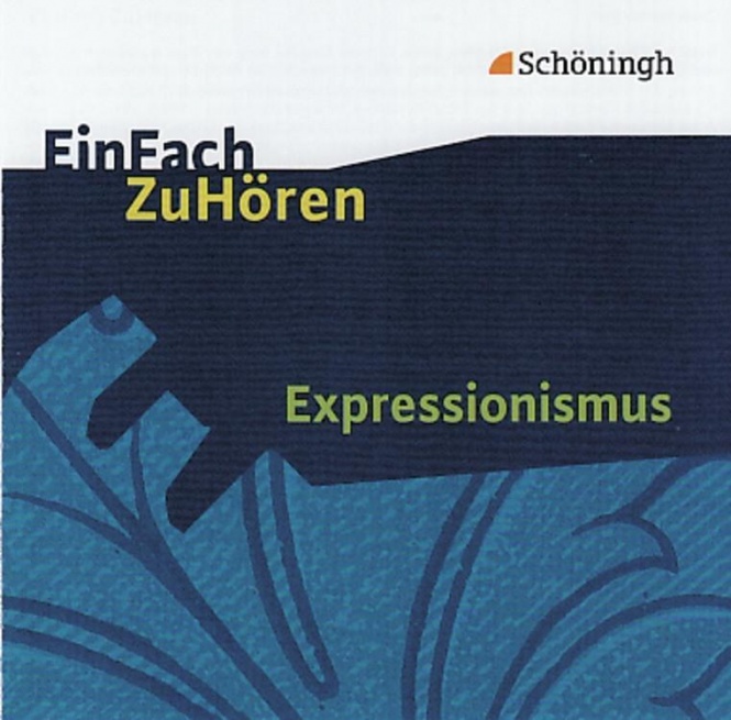 EinFach ZuHören - Expressionismus. CD 