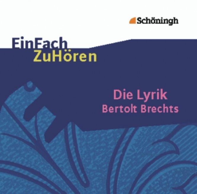 EinFach ZuHören - Die Lyrik Bertolt Brechts. CD 