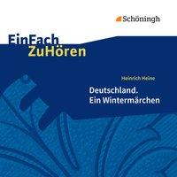 EinFach ZuHören - Heine: Deutschland. Ein Wintermärchen. CD 