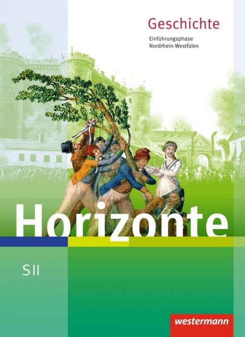 Horizonte - Geschichte 10. Schülerband. Einführungsphase. NRW 
